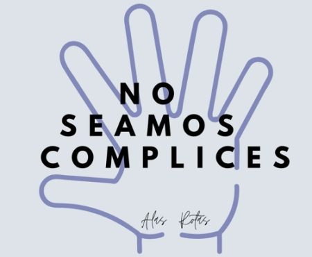 NO SEAMOS CÓMPLICES